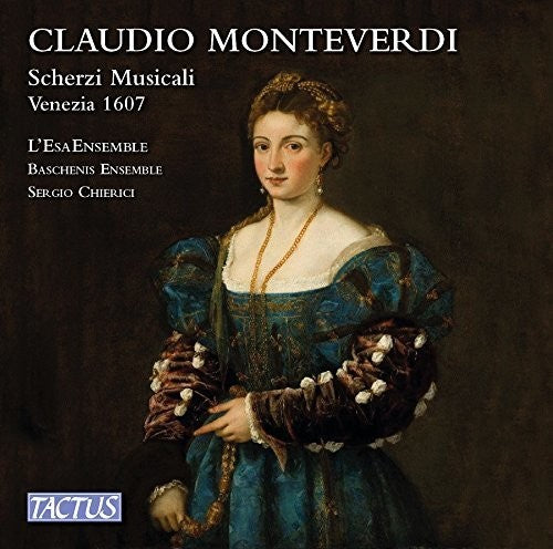 Monteverdi/ Baschenis Ensemble - Scherzi Musicali