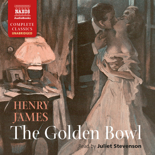 Henry James / Juliet Stevenson - Golden Bowl