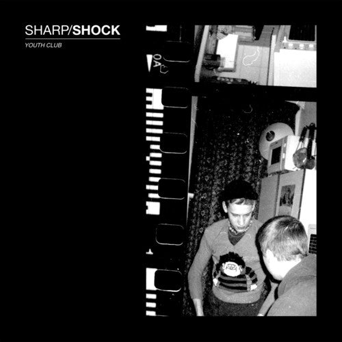Sharp/ Shock - Youth Club