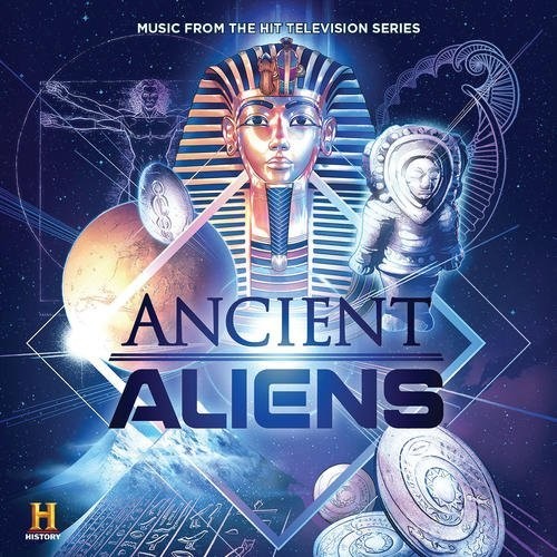 Ancient Aliens/ O.S.T. - Ancient Aliens (Original Soundtrack)
