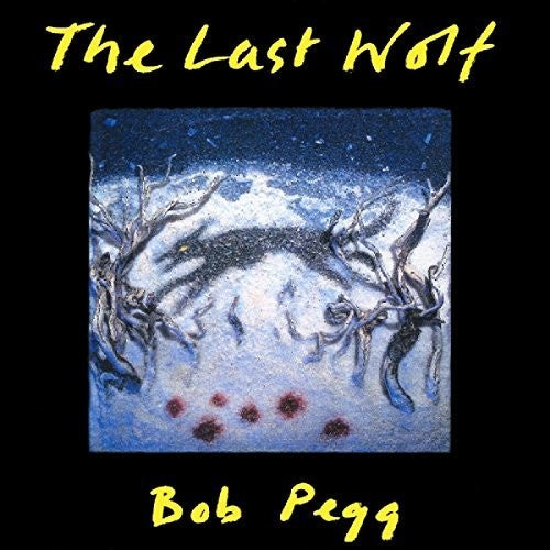 Bob Pegg - Last Wolf