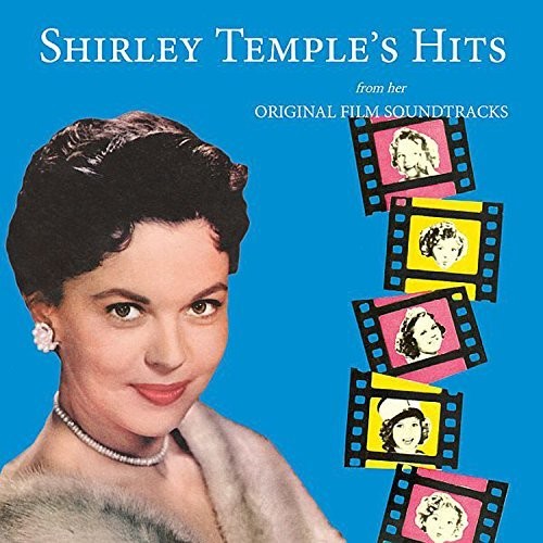 Shirley Temple - Shirley Temple's Hits From Her Original Film Soundtracks
