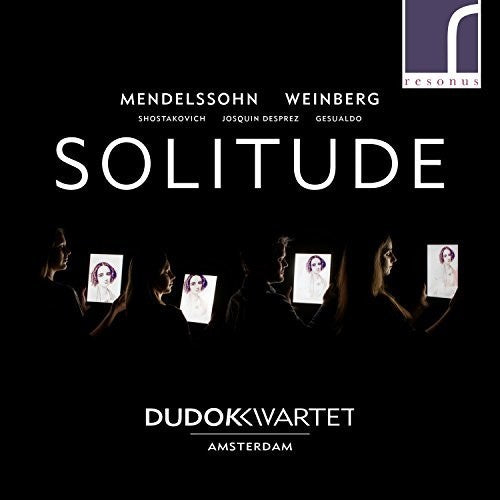 Mendelssohn/ Dudok Quartet Amsterdam - Solitude