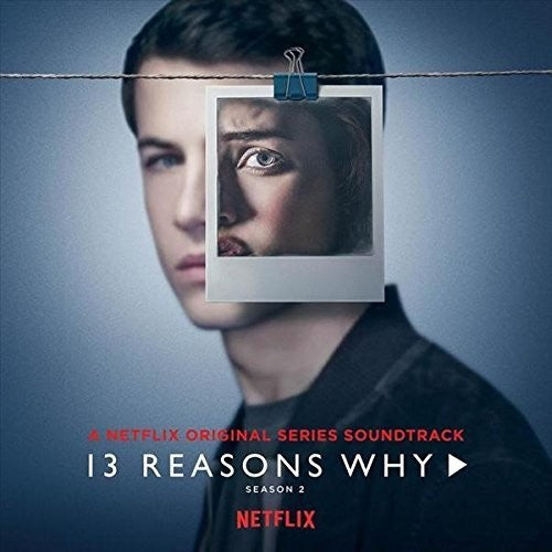 13 Reasons Why S2 (Netflix Original Series)/ Ost - 13 Reasons Why Season 2 (A Netflix Original Series Soundtrack)
