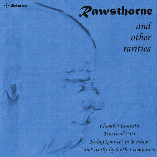 Williams/ Wilkinson/ Rowlinson - Rawsthorne & Other Rarities