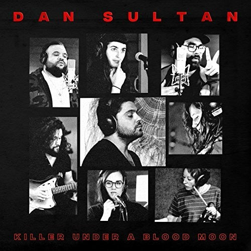 Dan Sultan - Killer Under A Blood Moon