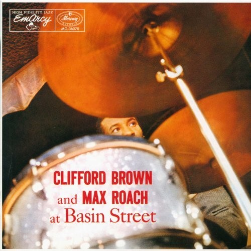 Max Roach - Clifford Brown & Max Roach At Basin Street