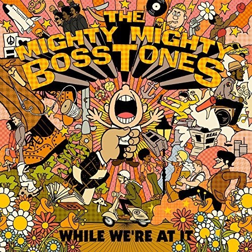 Mighty Mighty Bosstones - While We're At It