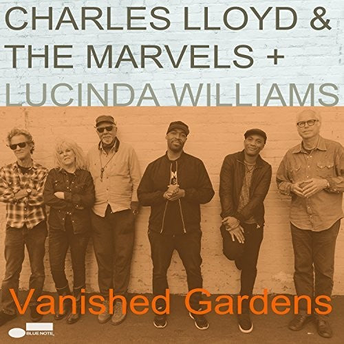 Charles Lloyd & the Marvels - Vanished Gardens (Feat Lucinda Williams)