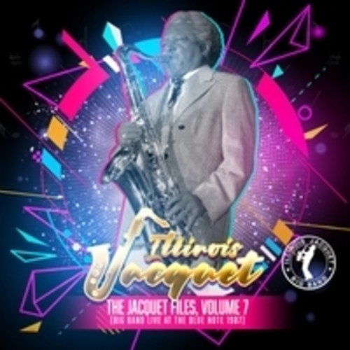 Illinois Jacquet - The Jacquet Files Volume 7