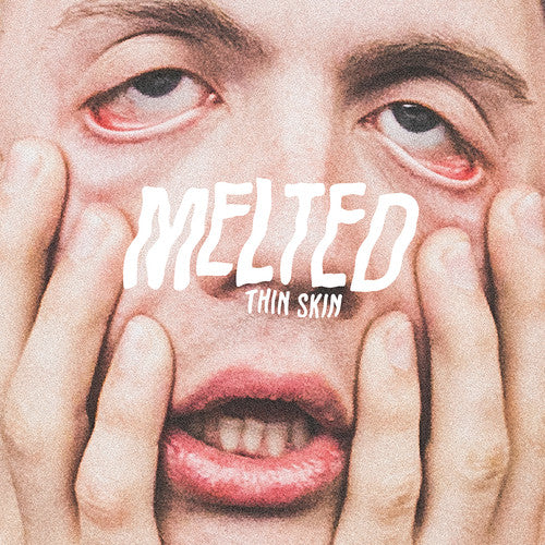 Melted - Thin Skin