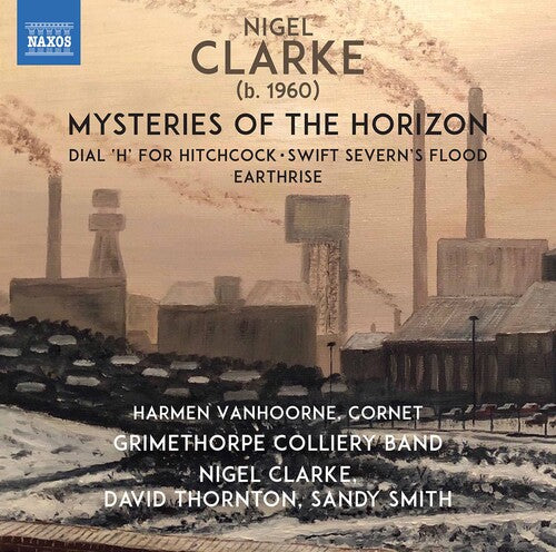 Grimethorpe Colliery Band  Smith  Clarke  Thornton  Vanhoorne - Mysteries of the Horizon