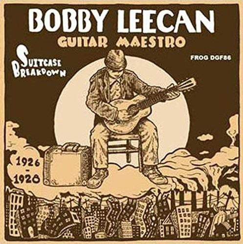 Bobby Leecan - Suitcase Breakdown