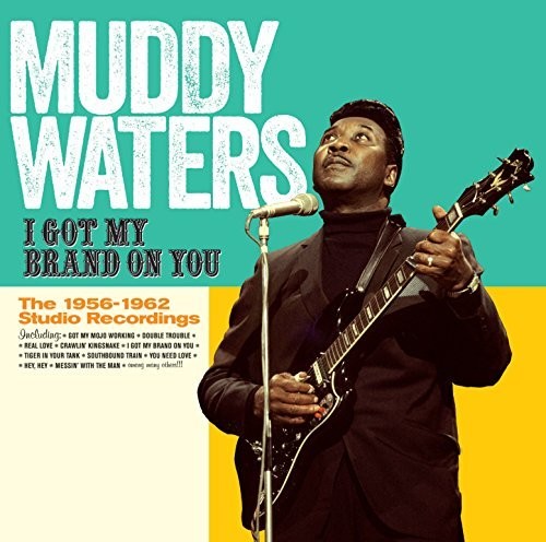 Muddy Waters - I Got My Brand on You