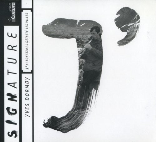 Dormoy - J'ai Longtemps Deteste