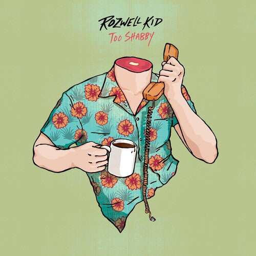 Rozwell Kid - Too Shabby