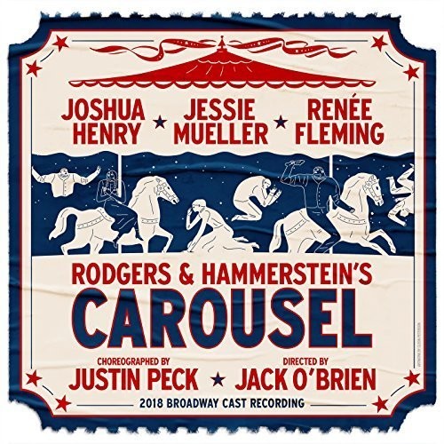 Carousel 2018 Broadway Cast - Rodgers & Hammerstein's Carousel (2018 Broadway Cast Recording)