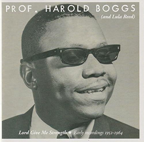 Harold Boggs - Lord Give Me Strength