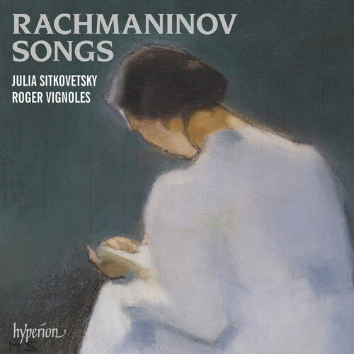 Julia Sitkovetsky / Roger Vignoles - Rachmaninov: Songs
