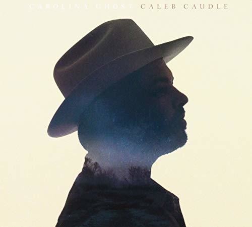 Caleb Caudle - Carolina Ghost
