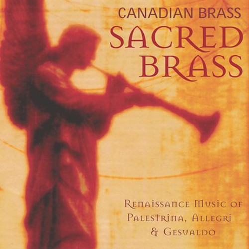 Canadian Brass - Sacred Brass: Renaissances Music of Palestrina