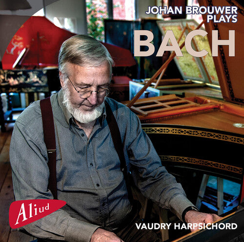 Johann Brouwer - Johann Brouwer Plays Bach