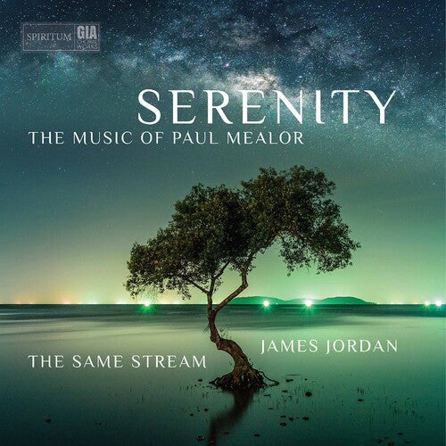 Mealor/ Same Stream Choir/ Jordan - Serenity