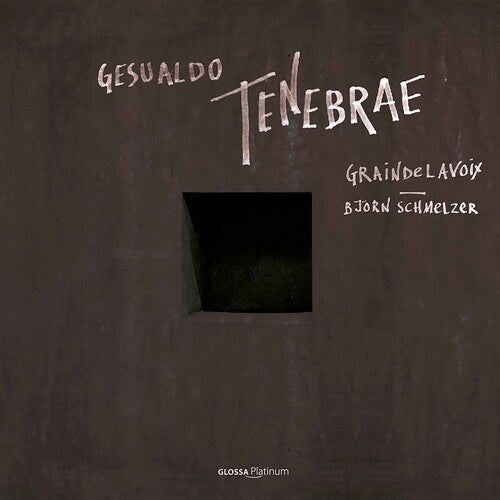 Gesualdo/ Graindelavoix/ Schmelzer - Tenebrae