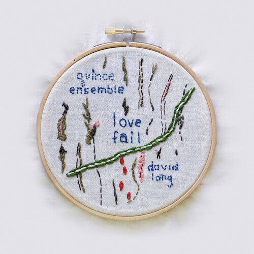 Lang/ Quince Ensemble - Love Fail