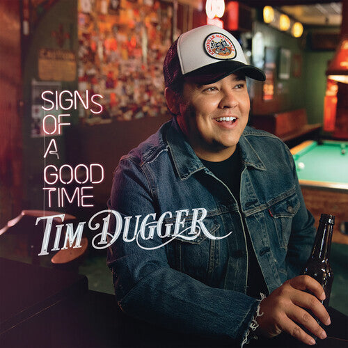 Tim Dugger - Signs Of A Good Time