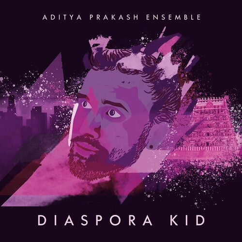 Aditya Prakash Ensemble - Diaspora Kid