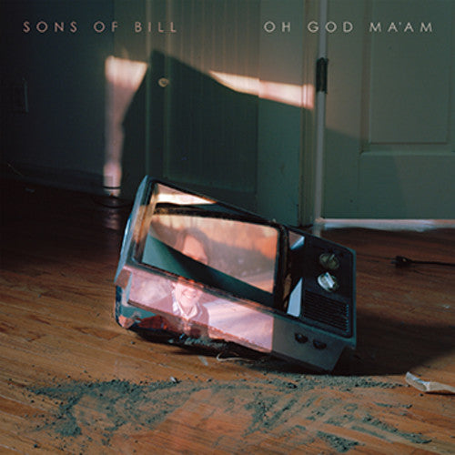 Sons of Bill - Oh God Ma'Am
