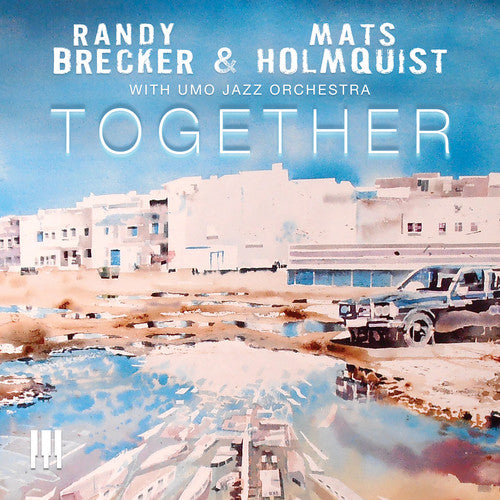 Randy Brecker / Mats Holmquist - Together (with Umo Jazz Orchestra)