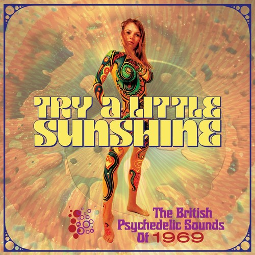 Try a Little Sunshine: British Psychedelic Sounds - Try A Little Sunshine: British Psychedelic Sounds Of 1969 / Various