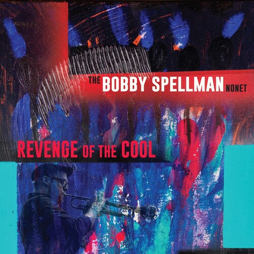 Bobby Spellman - Revenge Of The Cool