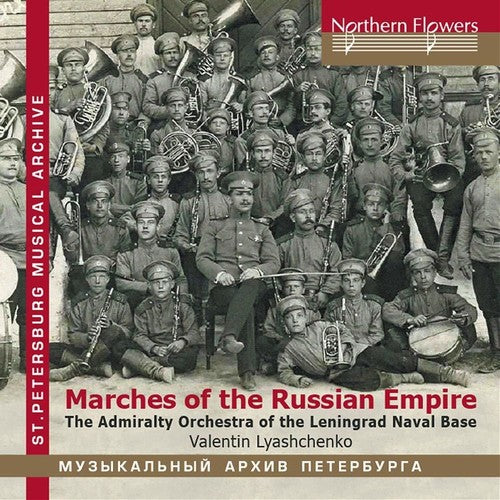 Admiralty Band of the Leningrad Naval Base - Marches Of The Russian Empire