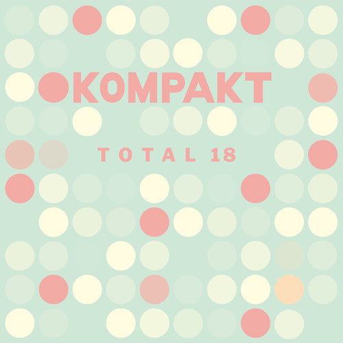 Kompakt Total 18/ Various - Kompakt Total 18 (Various Artists)