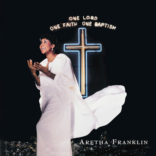 Aretha Franklin - One Lord One Faith One Baptism