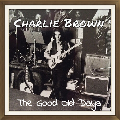 Charlie Brown - The Good Old Days