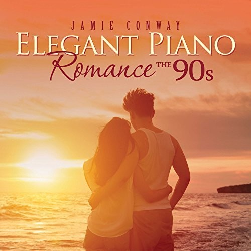 Jamie Conway - Elegant Piano Romance: The 90s