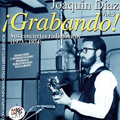 Joaquin Diaz - Grabando Sus Conciertos Radiofonicos 1973-1974