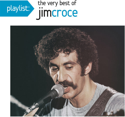 Jim Croce - Playlist: Best Of