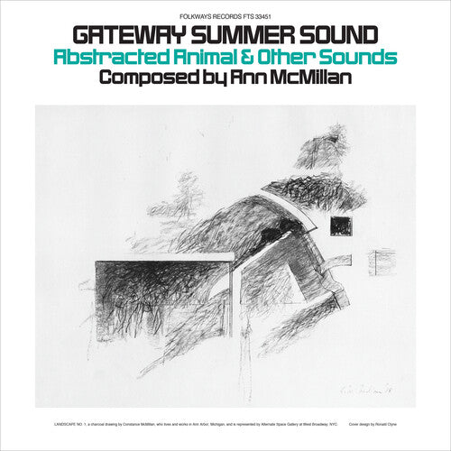 Ann McMillan - Gateway Summer Sound: Abstracted Animal and Other Sounds