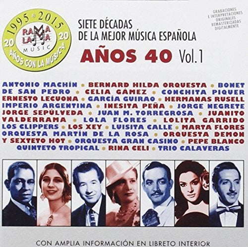 7 Decadas De La Mejor Musica Espanola Anos 40 V1 - 7 Decadas De La Mejor Musica Espanola Anos 40 Vol 1 / Various