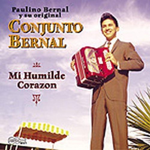 Conjunto Bernal - Mi Humilde Corazon