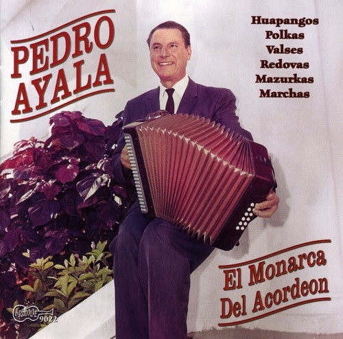 Pedro Ayala - Monarca Del Acordeon