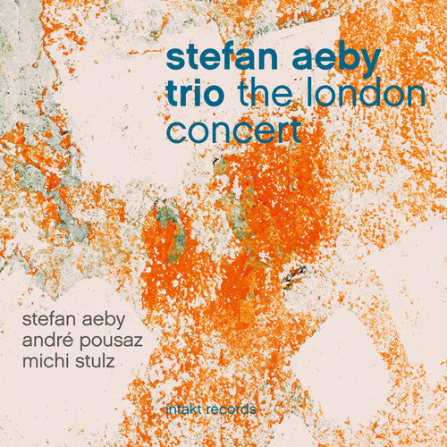 Stefan Aeby / Andre Pousaz - London Concert