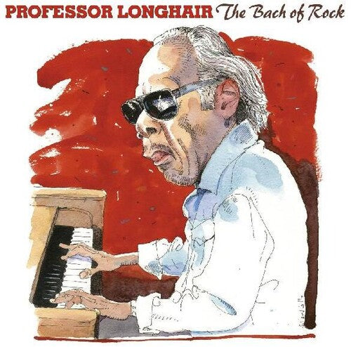 Professor Longhair - Bach Of Rock