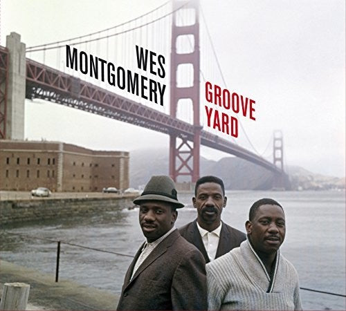 Wes Montgomery - Groove Yard / Montgomery Brothers