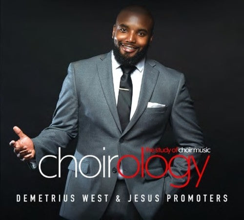 Demetrius West Jesus Promoters - Choirology: Study of Choir Music